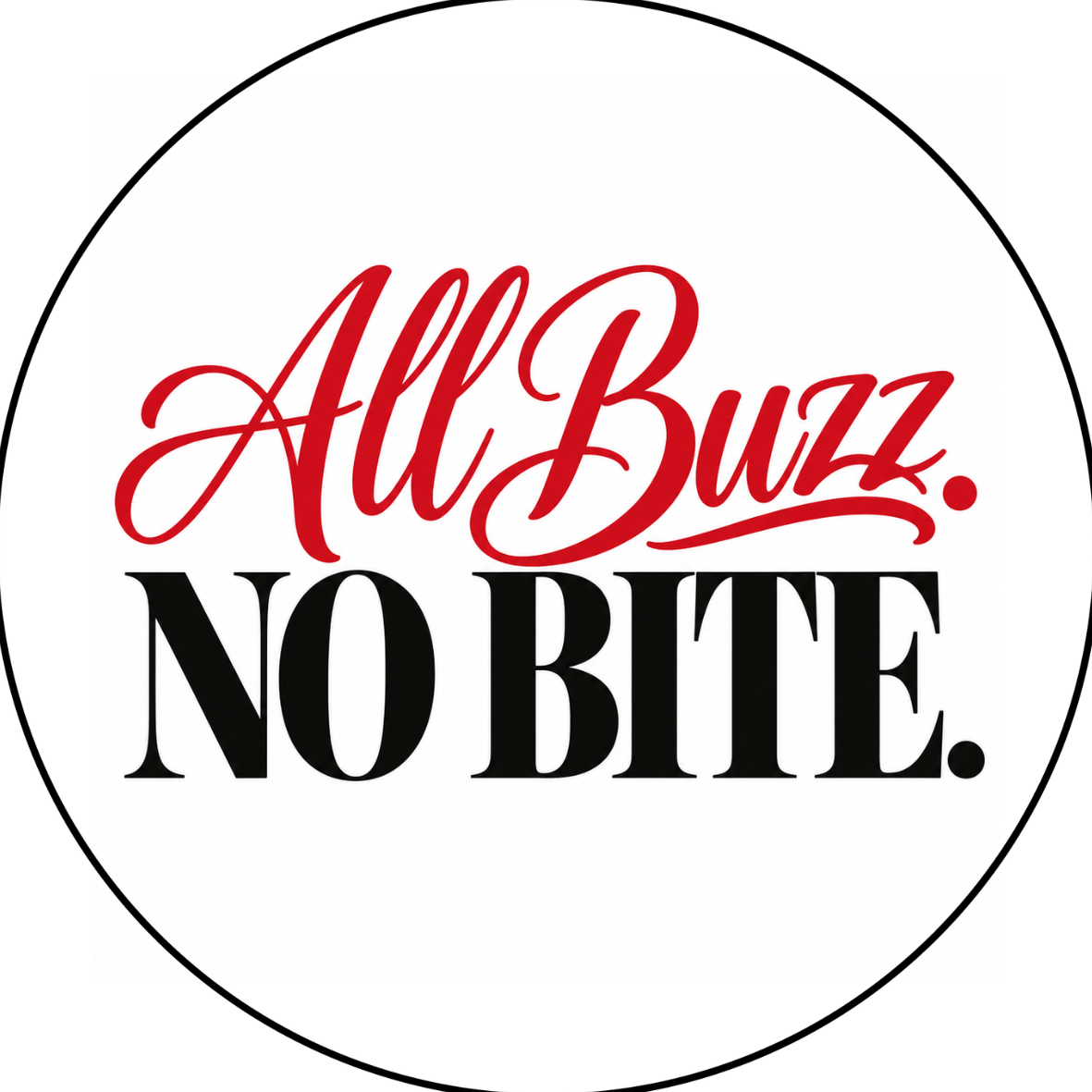 All Buzz No Bite sticker design with red script above bold black lettering on white with a black circle border