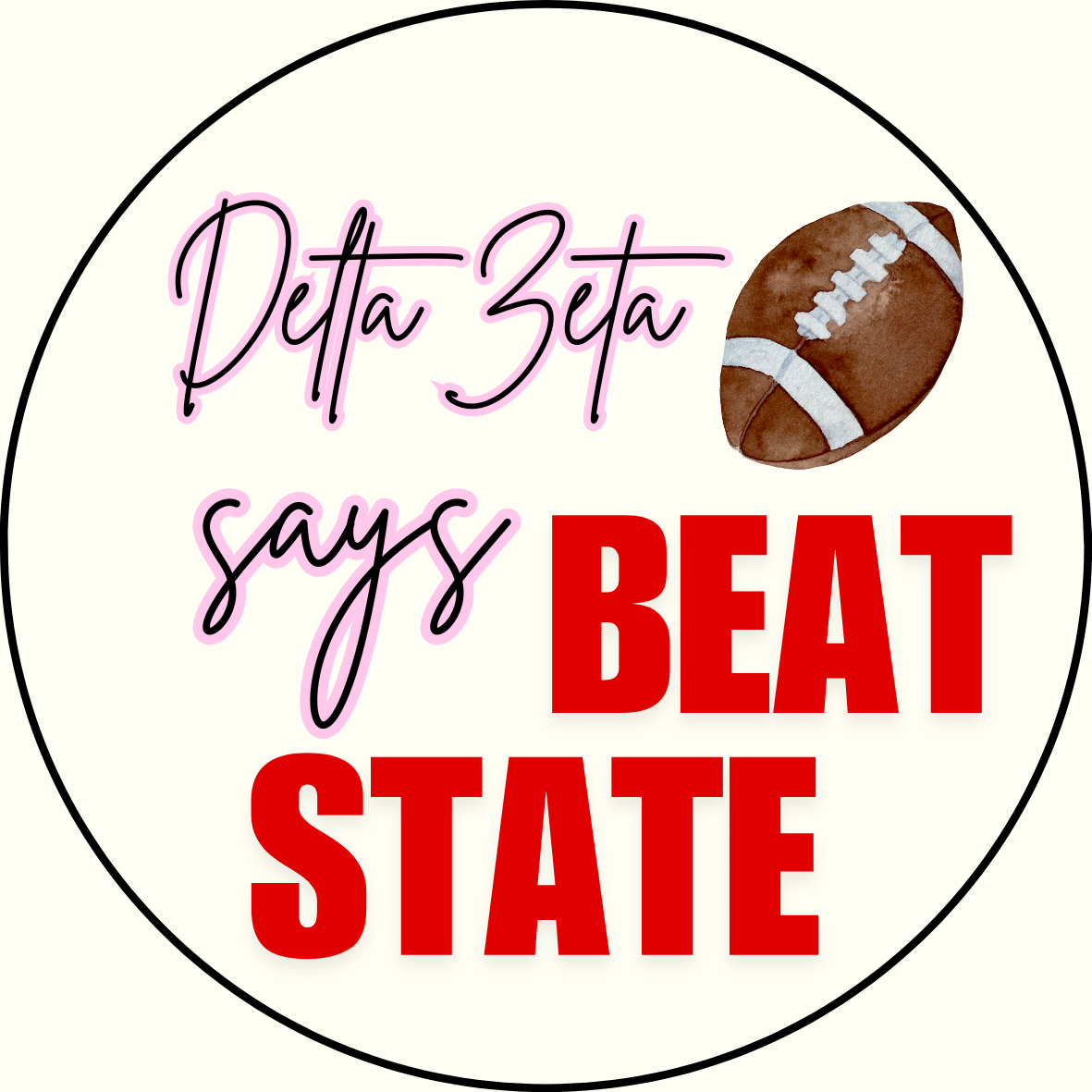 UGA vs. State "Beat State" Sorority Button