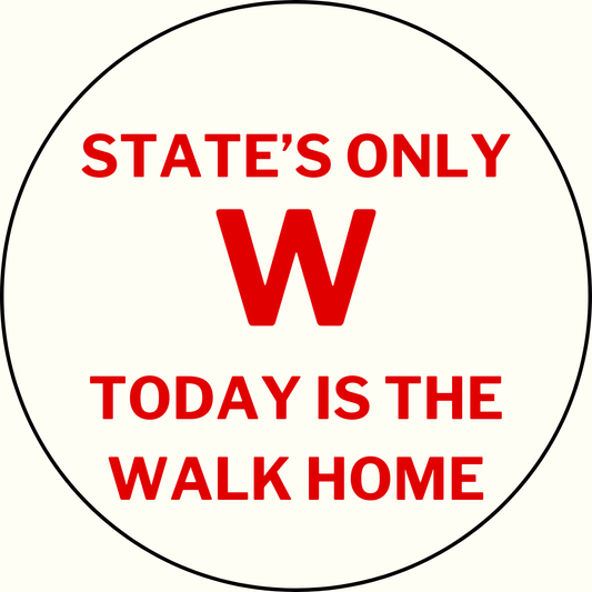 UGA vs. State "Only W Is The Walk Home" Rivalry Button