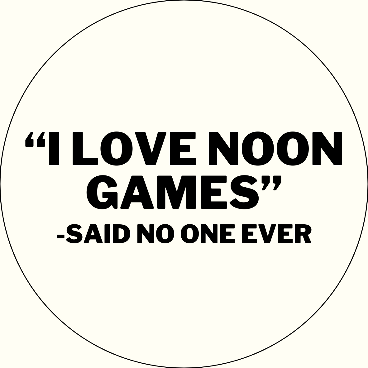 UGA "I Love Noon Games" Button