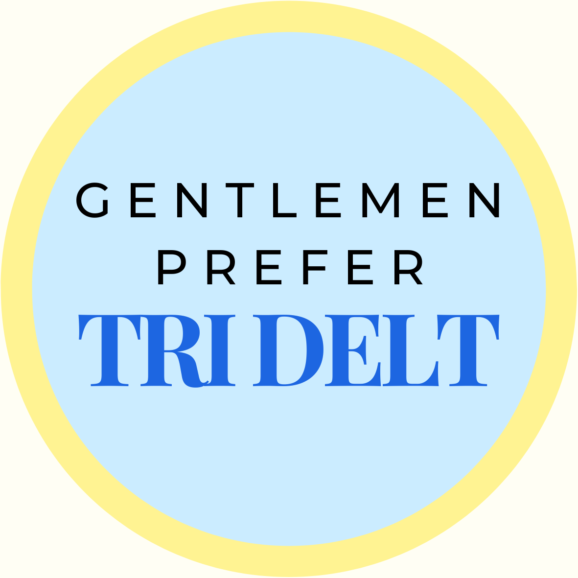 Gentlemen Prefer Block Sorority Button