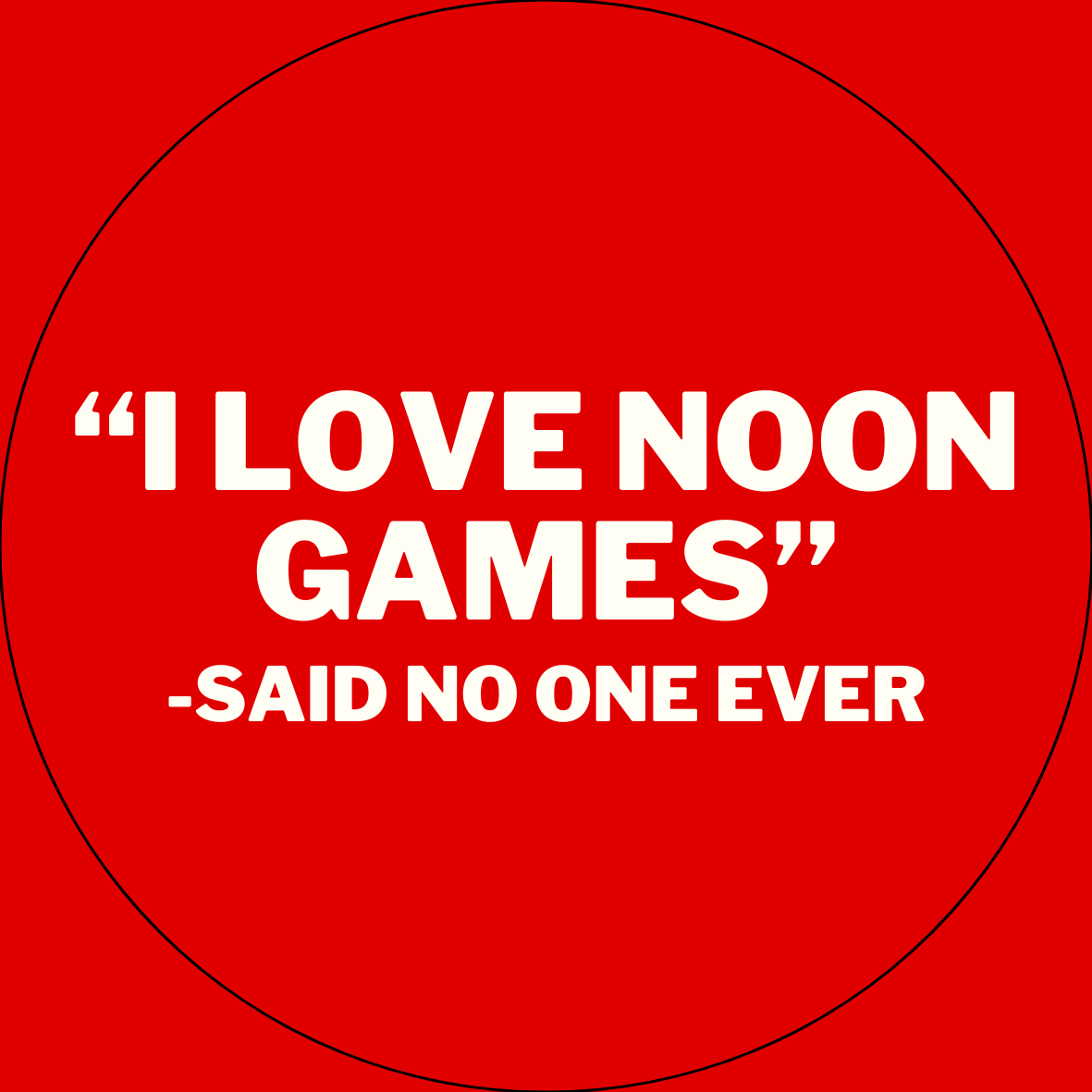 UGA "I Love Noon Games" Button