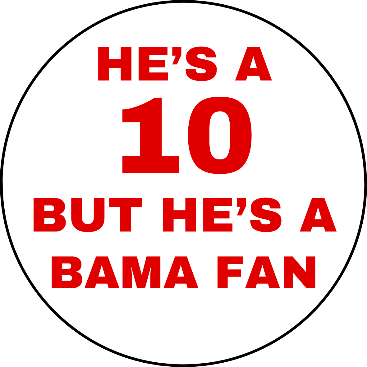 UGA vs. Bama "He's a 10" Rivalry Sticker- 2 Pack