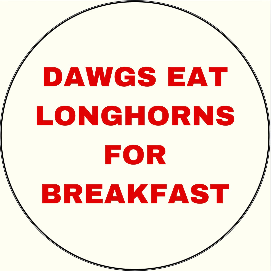 UGA v. Texas “Dawgs Eat Longhorns For Breakfast” Sticker- 2 Pack