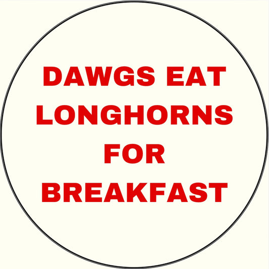 UGA v. Texas “Dawgs Eat Longhorns For Breakfast” Sticker- 2 Pack