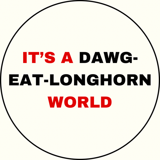 UGA vs. Texas “It’s a Dawg-Eat-Longhorn World" Sticker- 2 Pack