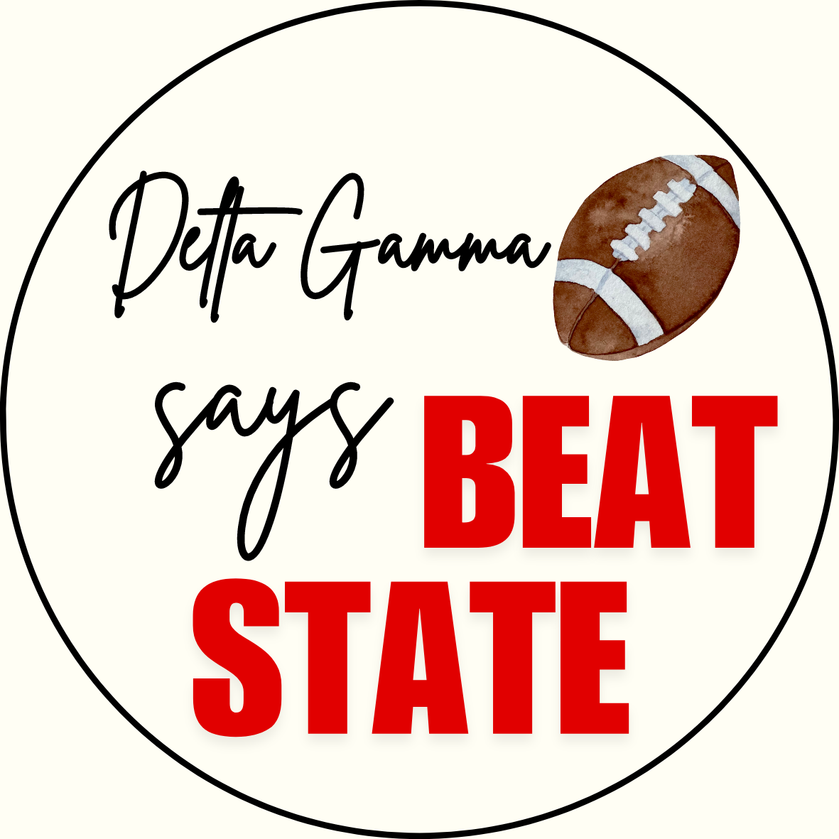 UGA vs. State "Beat State" Sorority Button