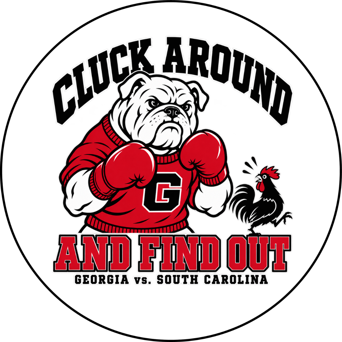 UGA vs. USC Cluck Around and Find Out sticker featuring a Georgia bulldog with boxing gloves beside a rooster