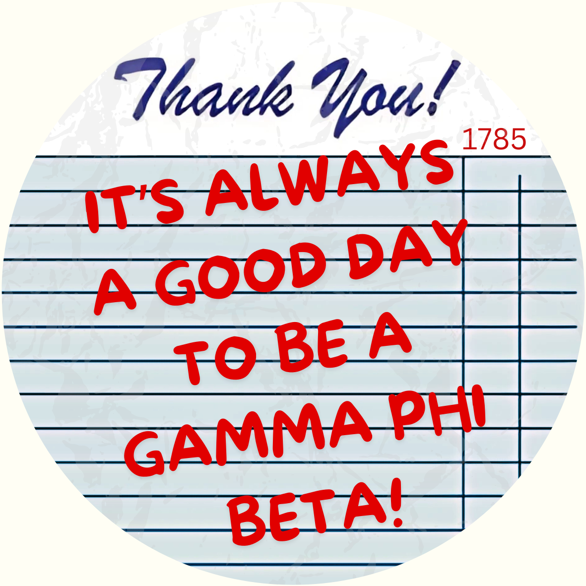 "It's A Good Day To Be A" Sorority Button