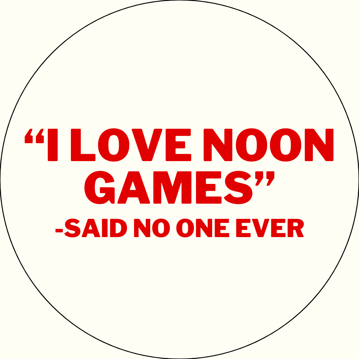 UGA "I Love Noon Games" Button