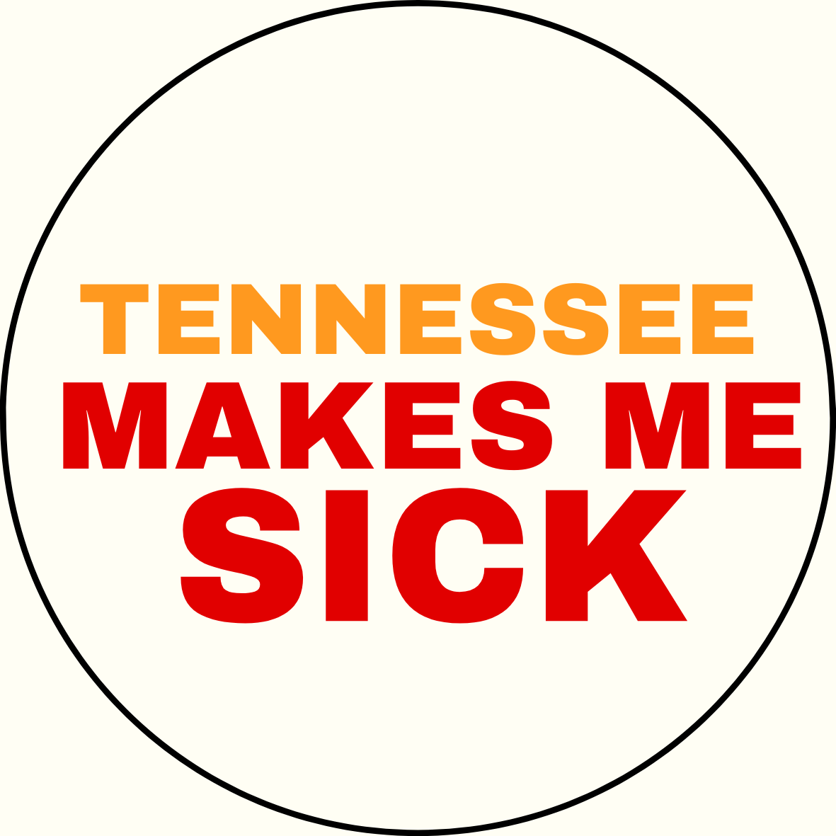 UGA vs. Tennessee "Make(s) me sick" Rivalry Sticker- 2 Pack