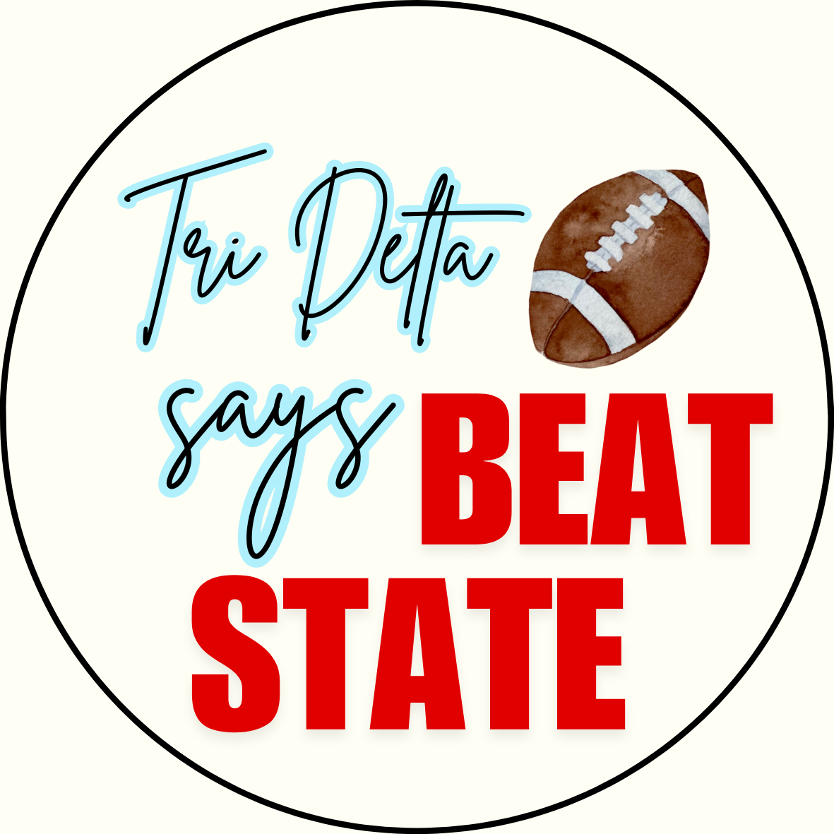 UGA vs. State "Beat State" Sorority Button