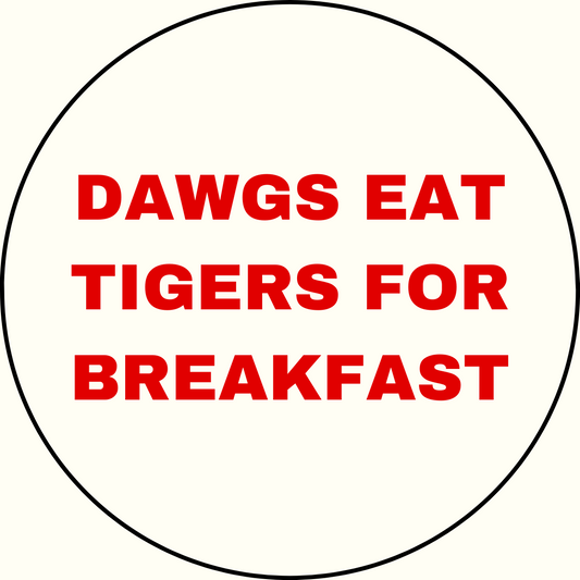 UGA vs. Auburn "Dawgs eat tigers for breakfast" Rivalry Sticker- 2 Pack