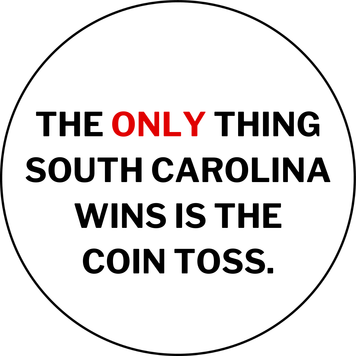 UGA vs. USC Coin Toss sticker reading The only thing South Carolina wins is the coin toss