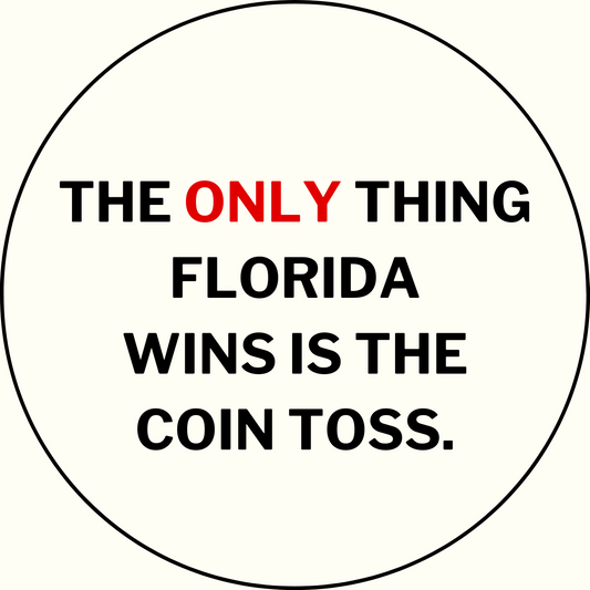 UGA vs. Florida “Only win is the coin toss” Rivalry Button