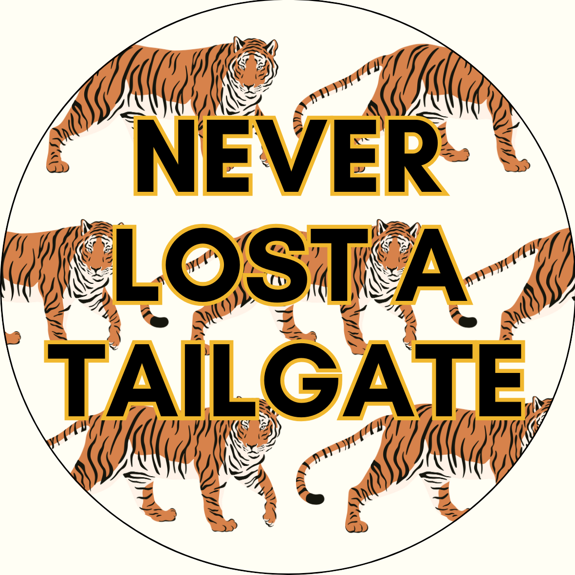 "Never Lost a Tailgate" Button