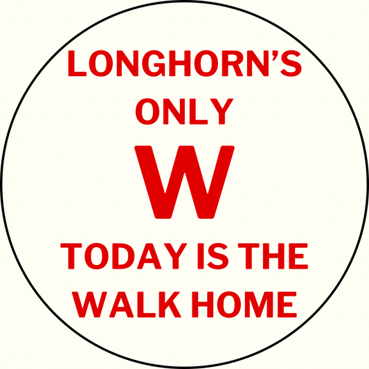 UGA v. Texas “Longhorn’s Walk Home” Button