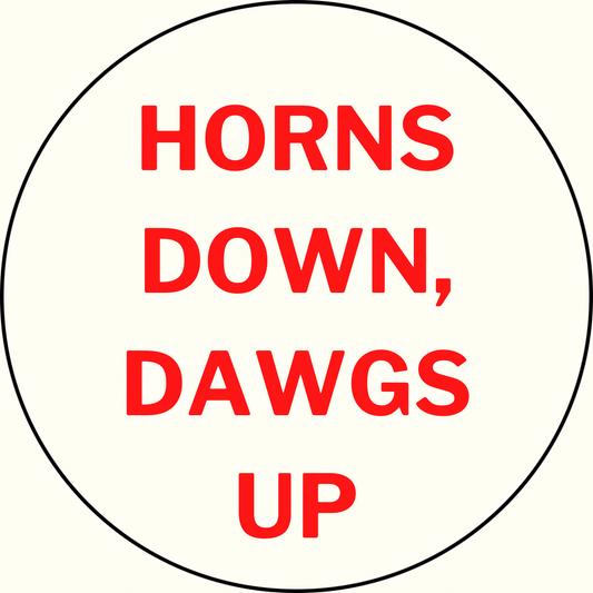 UGA vs. Texas “Horns Down, Dawgs Up” Button